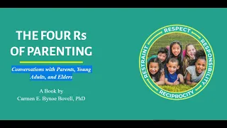 The Four Rs of Parenting, Conversations with Parents, Young Adults, and Elders