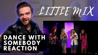 LITTLE MIX - DANCE WITH SOMEBODY - LIVE | REACTION