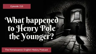 Unlocking the Mystery of Henry Pole the Younger | Tudor History's Forgotten Enigma