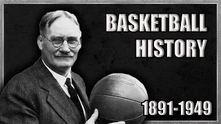 Basketball Before the NBA(1891-1950): A Brief History