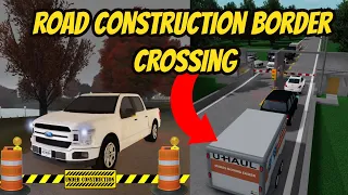 Greenville, Wisc Roblox l Border Crossing Construction Update Roleplay