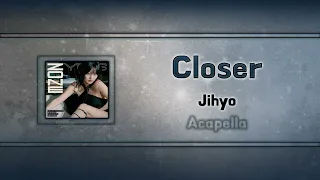 (Acapella "Clean") Closer - Jihyo