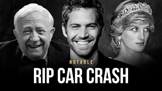 Obituary: Famous Faces We've Lost in Car Accidents
