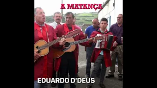 EDUARDO D’DEUS-A MATANÇA