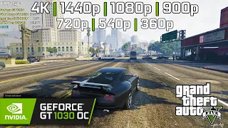 GT 1030 OC | GTA V - 4K, 1440p, 1080p, 900p, 720p, 540p, 360p