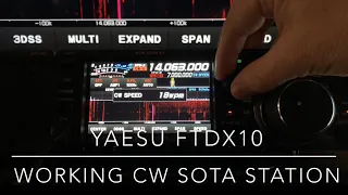 Yaesu FTdx10: Working QRP CW SOTA Station (Video #22 in this series)