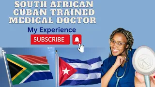 South African Cuban Trained Doctor | My whole experience| South African YouTuber