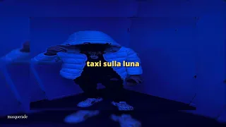 tony effe, emma marrone, takagi & ketra - taxi sulla luna (sped up)