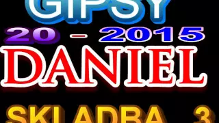 GIPSY DANIEL 20 SKLADBA 3