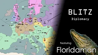 Blitz Playthrough (with Floridaman Diplomacy)