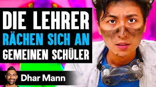 Die Lehrer RÄCHEN SICH An Gemeinen SCHÜLER | Dhar Mann