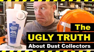 UGLY TRUTH ABOUT DUST COLLECTORS (Dustopper, Dust Deputy, Dust Right)