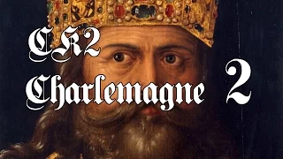 Let's Play Crusader Kings 2 - Part 2 - Charlemagne