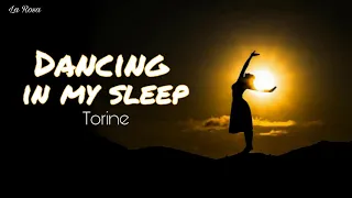 [ Vietsub + Lyrics ]Torine - Dancing In My Sleep