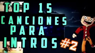 Top 15 Mejores Canciones Para Intros y Outros - 2021 Parte #2😱😱