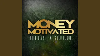 Money Motivated (feat. Solo Lucci)