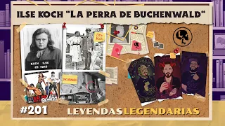 E201: Ilse Koch "la perra de Buchenwald"