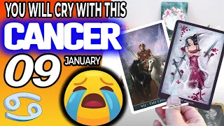 Cancer ♋😭 YOU WILL CRY WITH THIS 😭 horoscope for today JANUARY 9 2024 ♋ #cancer tarot JANUARY 9 2024