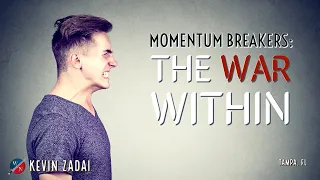 Momentum Breakers: The War Within - Kevin Zadai