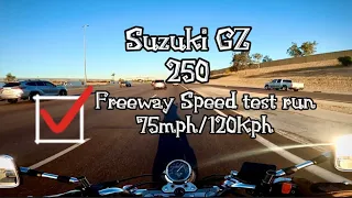 Suzuki GZ250 Highway Speed Test 75mph/120Kph Ep.43 #suzuki #test