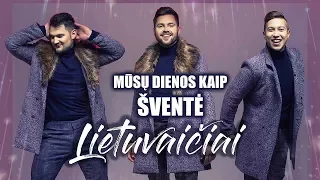 Lietuvaičiai - Mūsų dienos kaip šventė (2018)