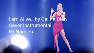 I am alive...Tribute to Ceiline Dion Cover instrumental by Nadeem