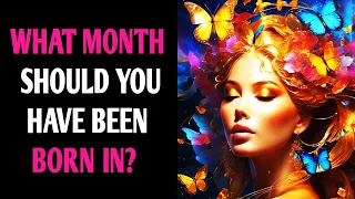 WHAT MONTH SHOULD YOU HAVE BEEN BORN IN? QUIZ Personality Test - Pick One Magic Quiz