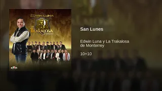San Lunes Edwin Luna Y La Trakalosa