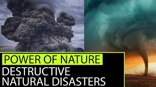 Nature's Wrath - Destructive Disasters