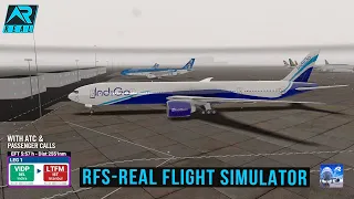 RFS - Real Flight Simulator - Delhi to Istanbul ||Full Flight||B777-300ER ||Indigo|| FHD|| RealRoute