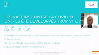Vaccination anti-COVID19 - Les vaccins ont-ils été développés trop vite ? - Pr Pierre Tattevin