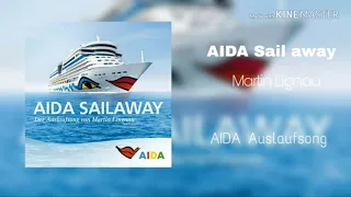 Martin Lignau -  AIDA Sail away (AIDA Auslaufsong)