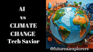 AI vs Climate Change The Tech Savior