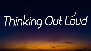 Ed Sheeran - Thinking Out Loud (Mix Lyrics) - Ed Sheeran, One Direction, Adele, Halsey