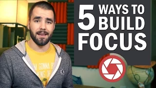 5 Ways to Build Focus and Concentration - College Info Geek