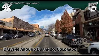 Let's drive around Durango, Colorado!