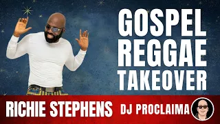 GOSPEL REGGAE | Richie Stephens | Gospel Reggae Takeover | DJ Proclaima