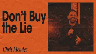 Don't Buy The Lie | Chris Mendez | Hillsong Church Online