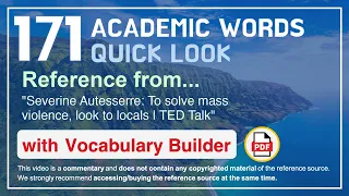 171 Academic Words Quick Look Ref from "To solve mass violence, look to locals | TED Talk"