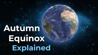 Autumn Equinox Explained