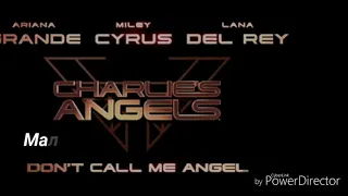 Ariana Grande, Miley Cyrus, Lana Del Rey - Don't Call Me Angel. RUS SUB.