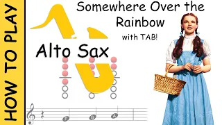 How to play Somewhere Over the Rainbow on Alto Saxophone | Sheet Music with Tab
