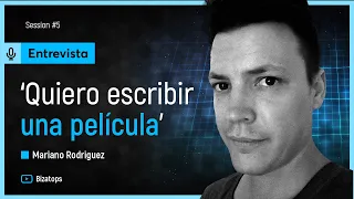 Mariano Rodríguez - Sesión 5 - Entrevista Bizatops