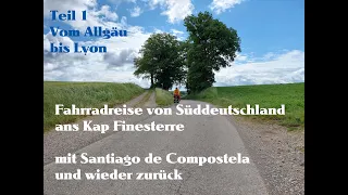 Fahrradreise - 5.000 km Jakobsweg – von Süddeutschland nach Santiago de Compostela und zurück Teil 1