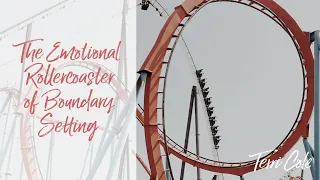 The Emotional Rollercoaster of Boundary Setting - Terri Cole