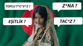 Bangladeş'te Kadın Olmak - Cinsellik Tabu mu ?