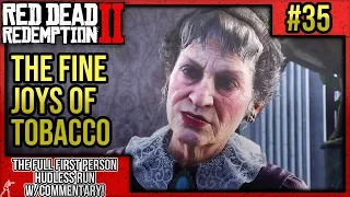 Red Dead Redemption 2: First Person No HUD Walkthrough P.35 "The Fine Joys of Tobacco" w/Commentary