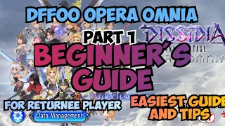 [DFFOO] OPERA OMNIA - BEGINNER'S GUIDE AND FOR RETURNEE PLAYER - PART 1 - LATEST GUIDE 2023