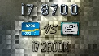 i7 8700 vs i7 2600K Benchmarks | Gaming Tests Review & Comparison