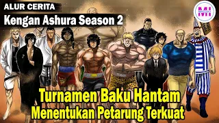 Turnamen Baku Hantam Mencari Petarung Terkuat - Alur Cerita Kengan Ashura Season 2